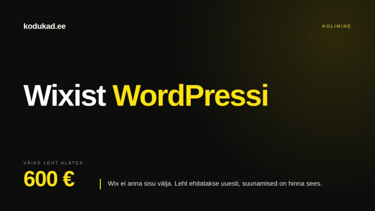 Wixist WordPressi kolimine — väike leht alates 600 eurost